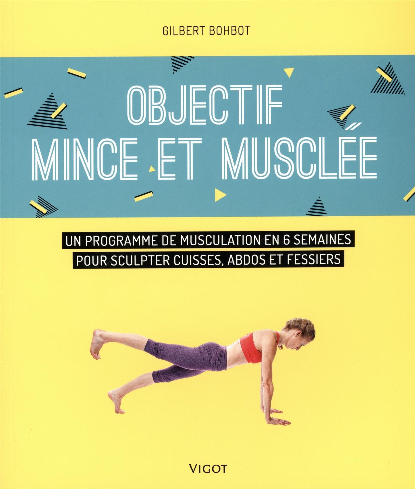 Objectif mince et musclée
