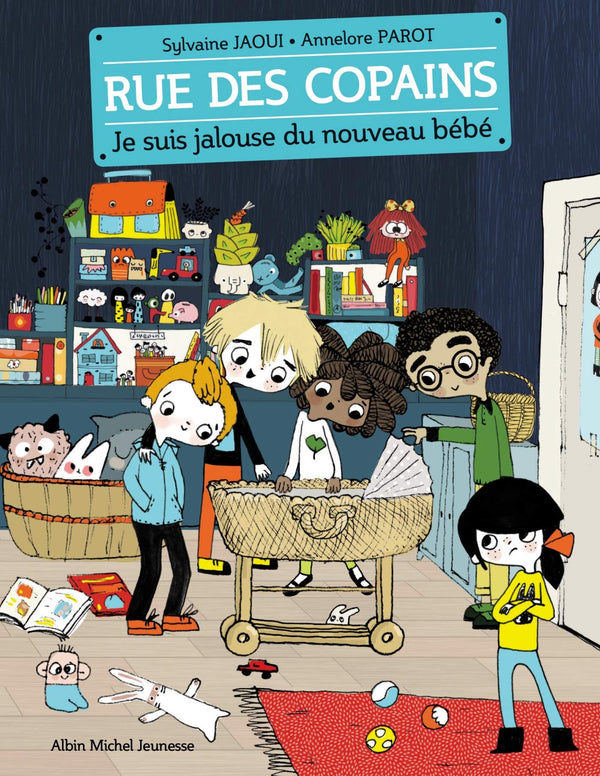 Je suis jalouse du nouveau bébé: Rue des copains - tome 3