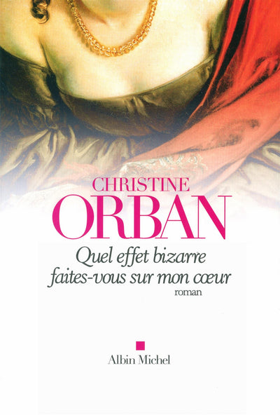 Quel effet bizarre faites-vous sur mon coeur