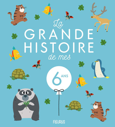 La grande histoire de mes 6 ans