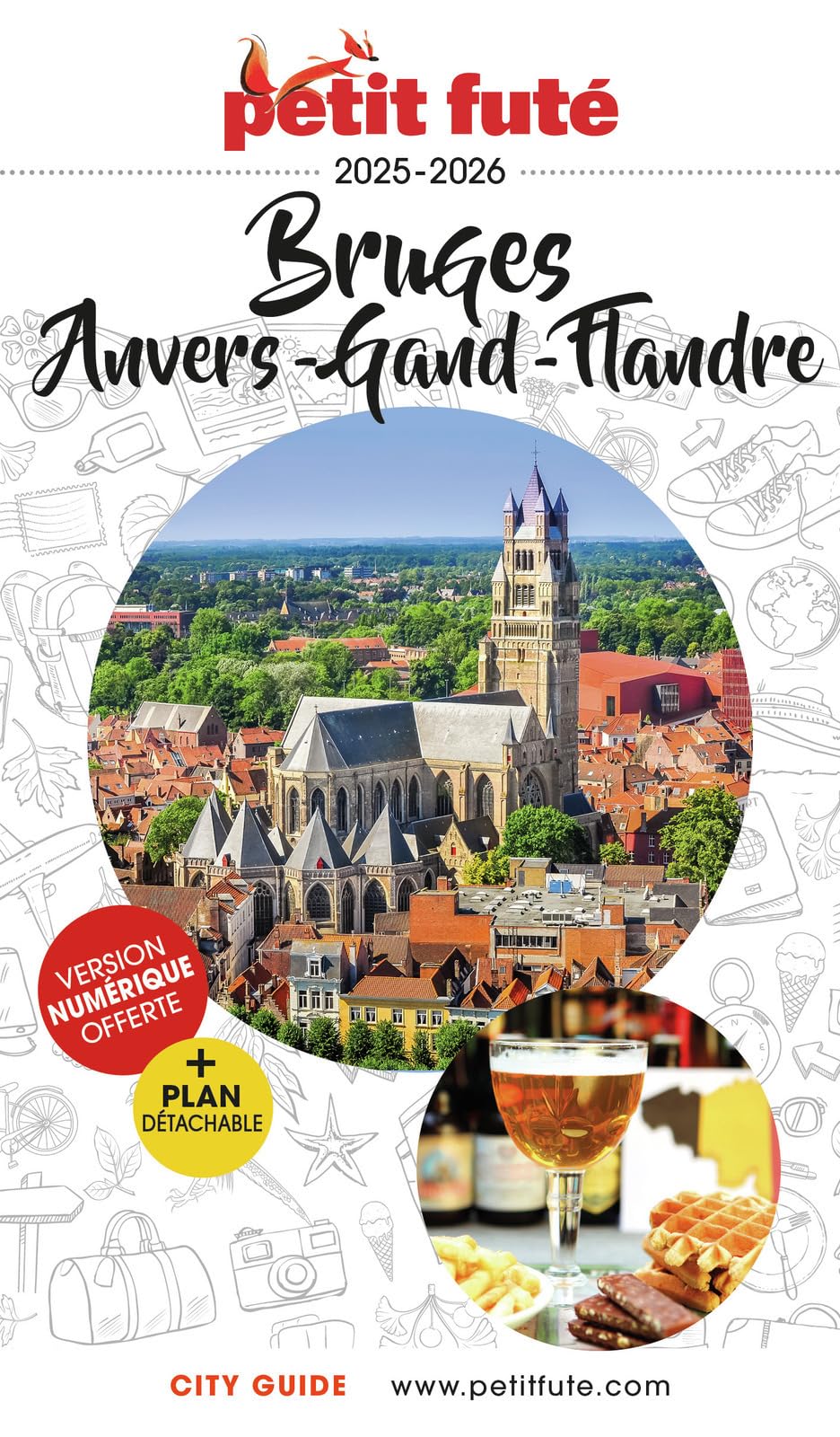 Guide Bruges 2025/2026 Petit Futé: Anvers - Gand - Flandres (2025-2026)