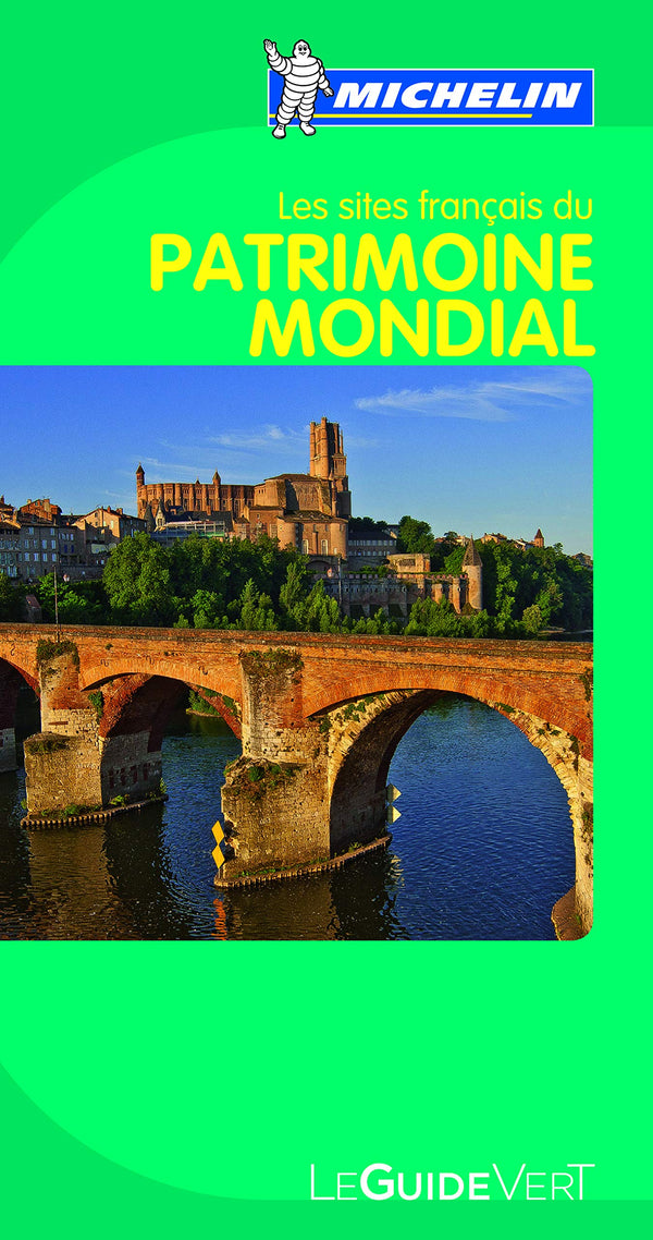 Guide Vert Les sites franais du Patrimoine Mondial de l'Unesco