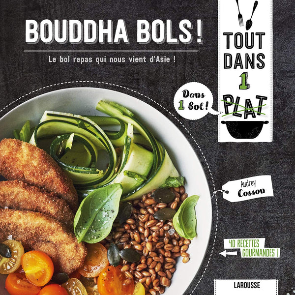 Bouddha bols !: Le bol repas qui nous vient d'Asie !