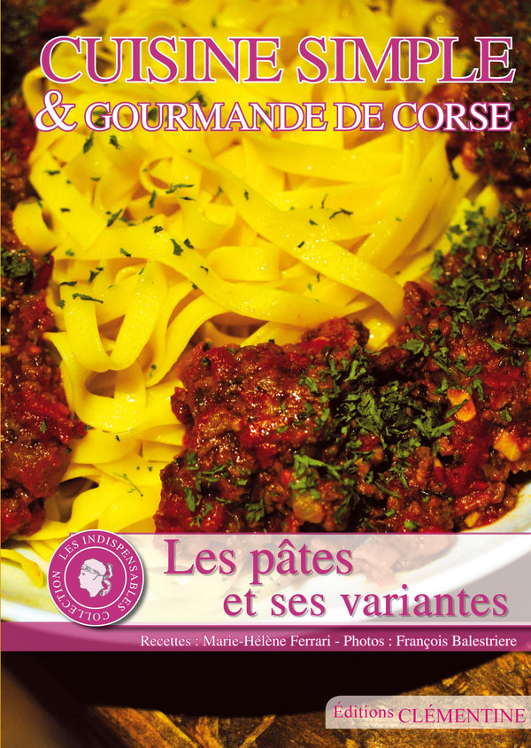 Cuisine simple & gourmande de Corse : Les pâtes et ses variantes