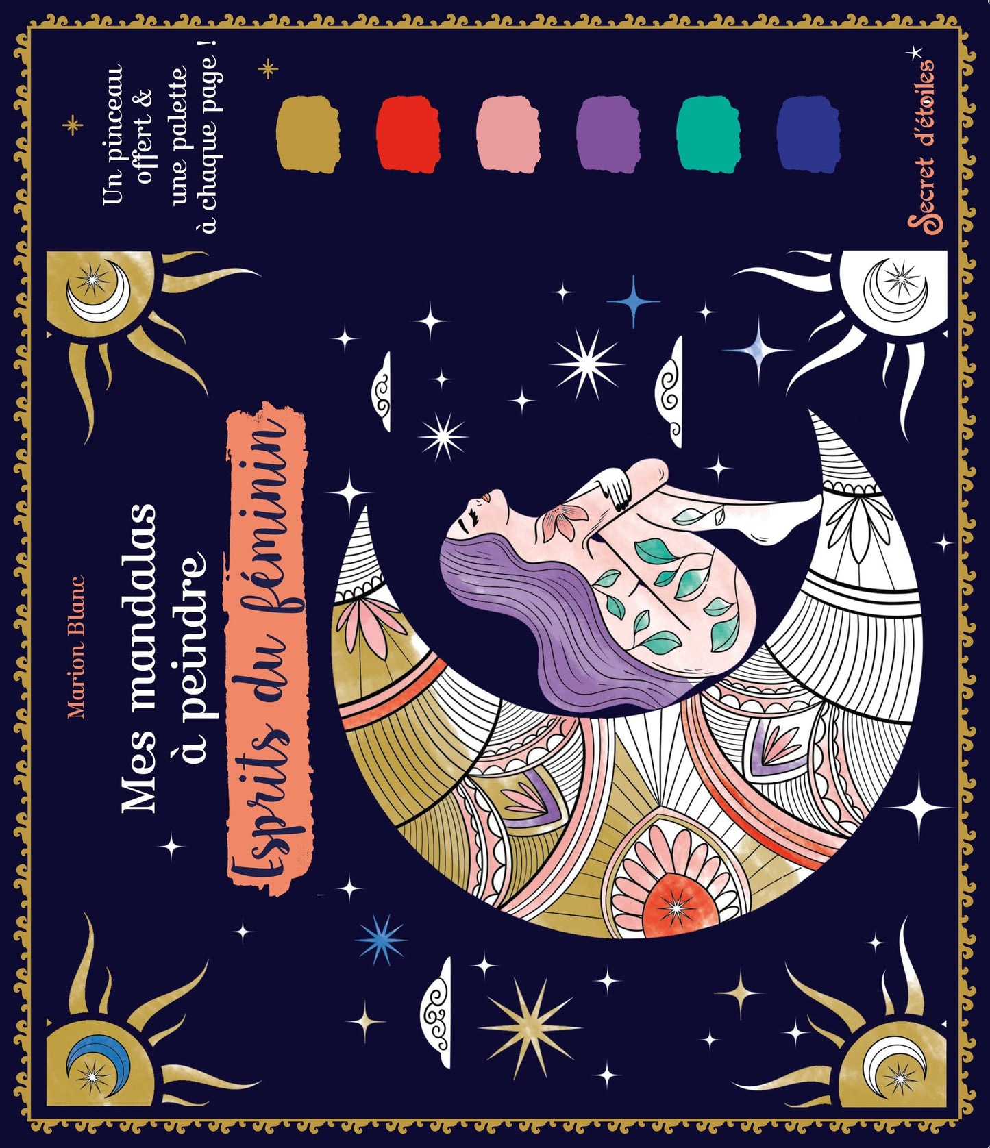 Mes mandalas à peindre : esprits du féminin