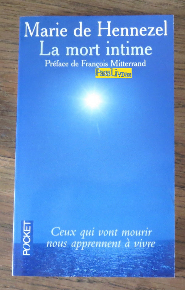 La Mort Intime - Ceux qui vont mourir nous apprennent à vivre