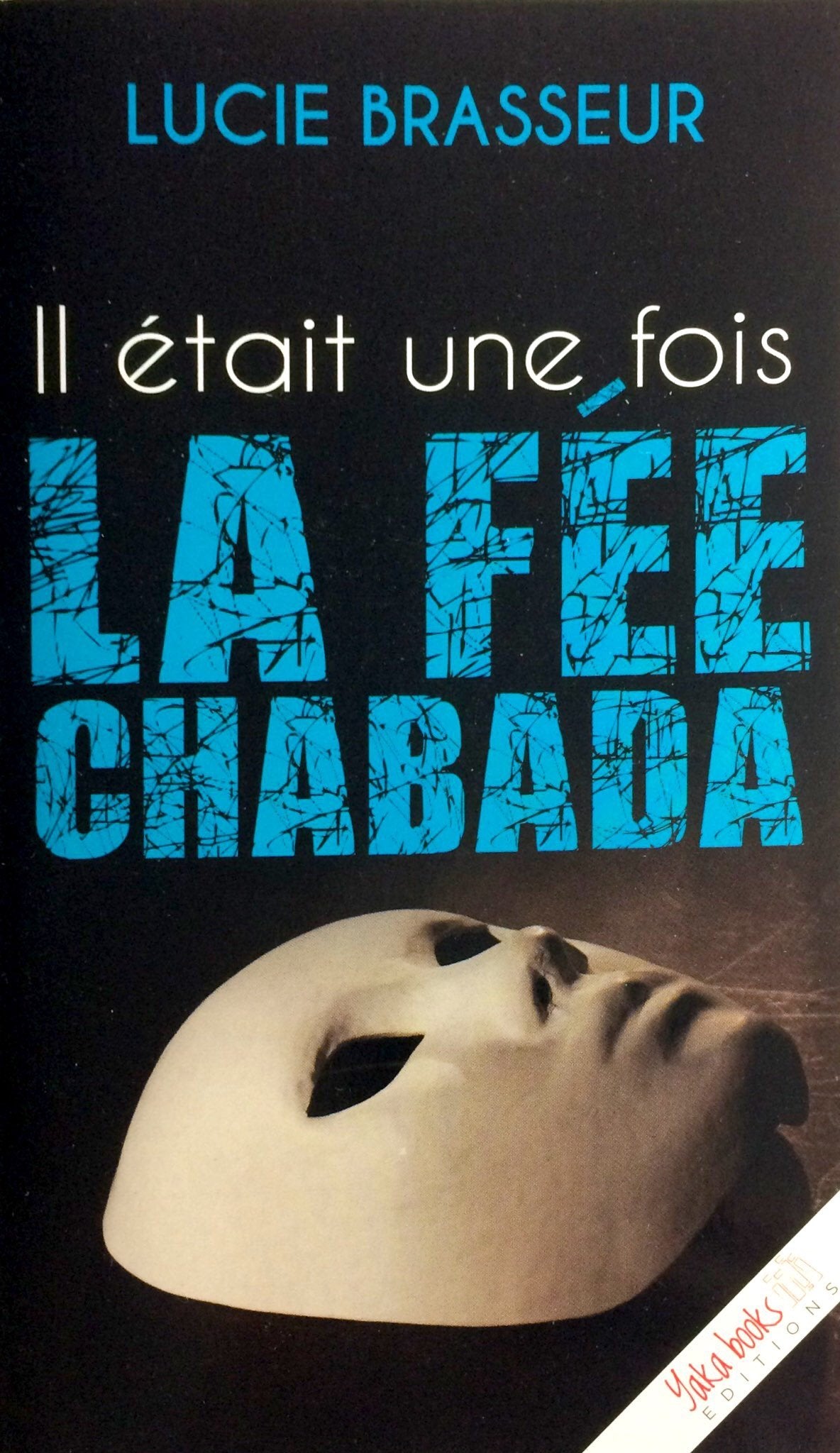 IL ÉTAIT UNE FOIS LA FéE CHABADA