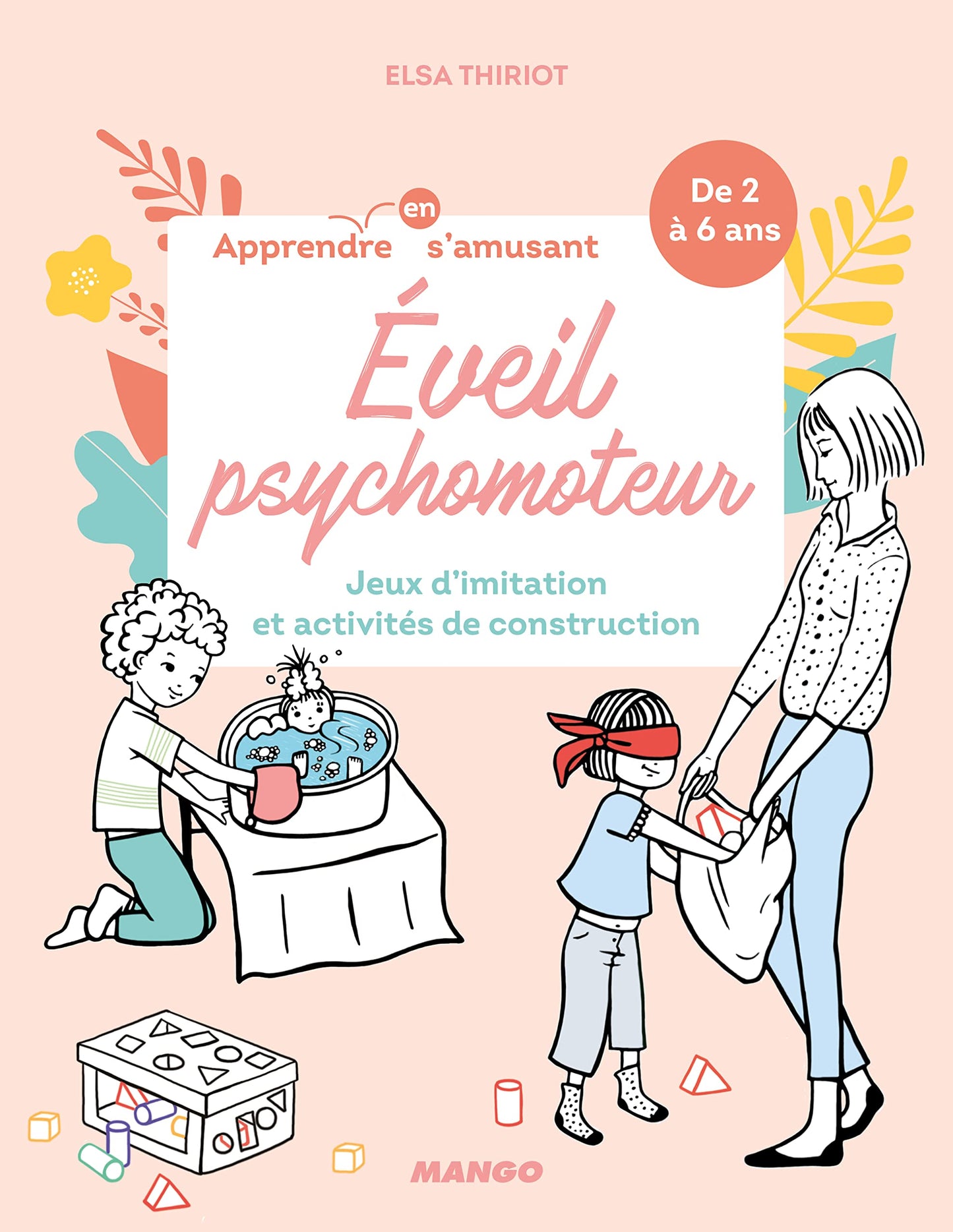 Éveil psychomoteur: Jeux dimitation et activités de construction