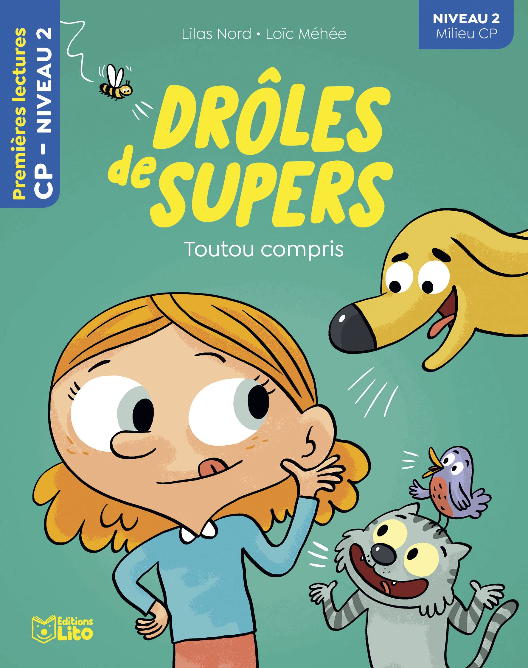Drôles de Supers - Toutou compris - CP niveau 2 -Premières lectures Lito