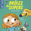 Drôles de Supers - Toutou compris - CP niveau 2 -Premières lectures Lito