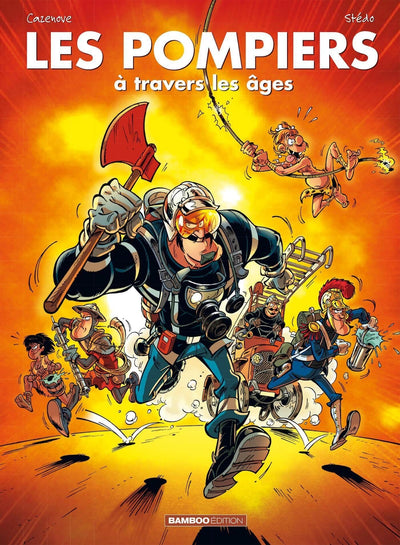 Les Pompiers à travers les âges tome 01 - top humour: Des gars des eaux