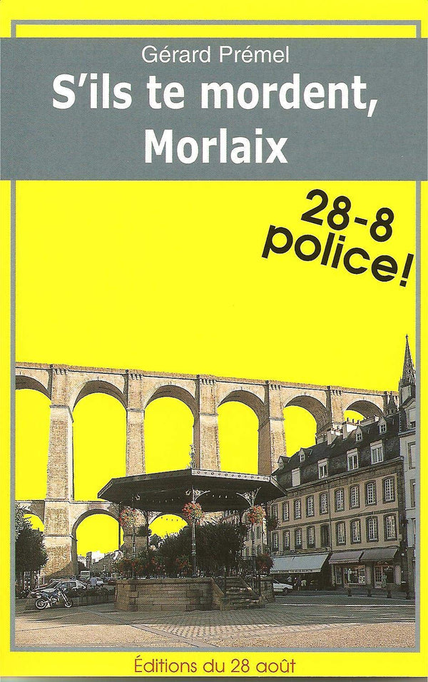 S'Ils Te Mordent, Morlaix