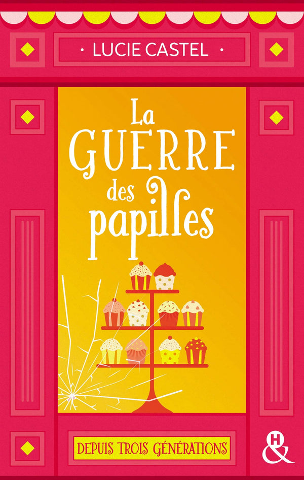 La guerre des papilles: Une comédie romantique drôle et gourmande sur fond de pâtisserie