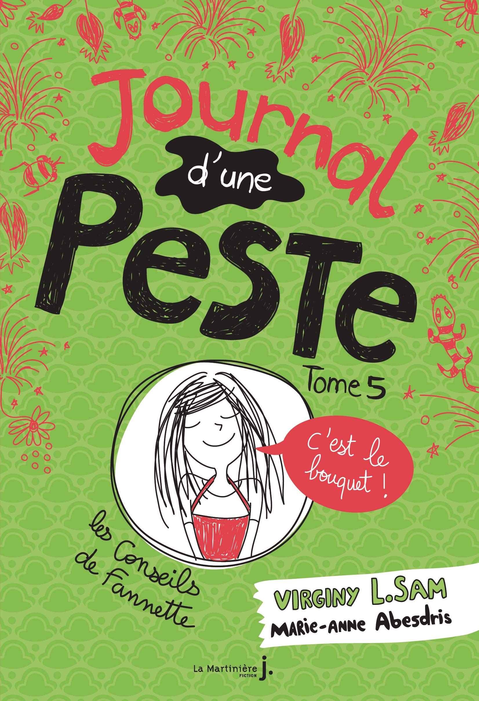 Journal d'une peste, tome 5: C'est le bouquet !