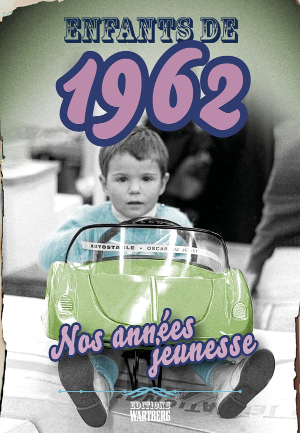 Enfants de 1962: Nos années jeunesse
