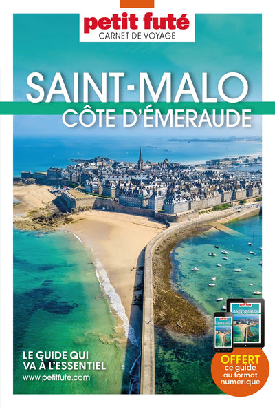 Guide Saint Malo - Côte D'emeraude 2023/2024 Carnet Petit Futé (2023-2024)