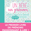 Un bébé, un prénom: Choisissez le prénom qui lui correspond parmi 10 000 propositions
