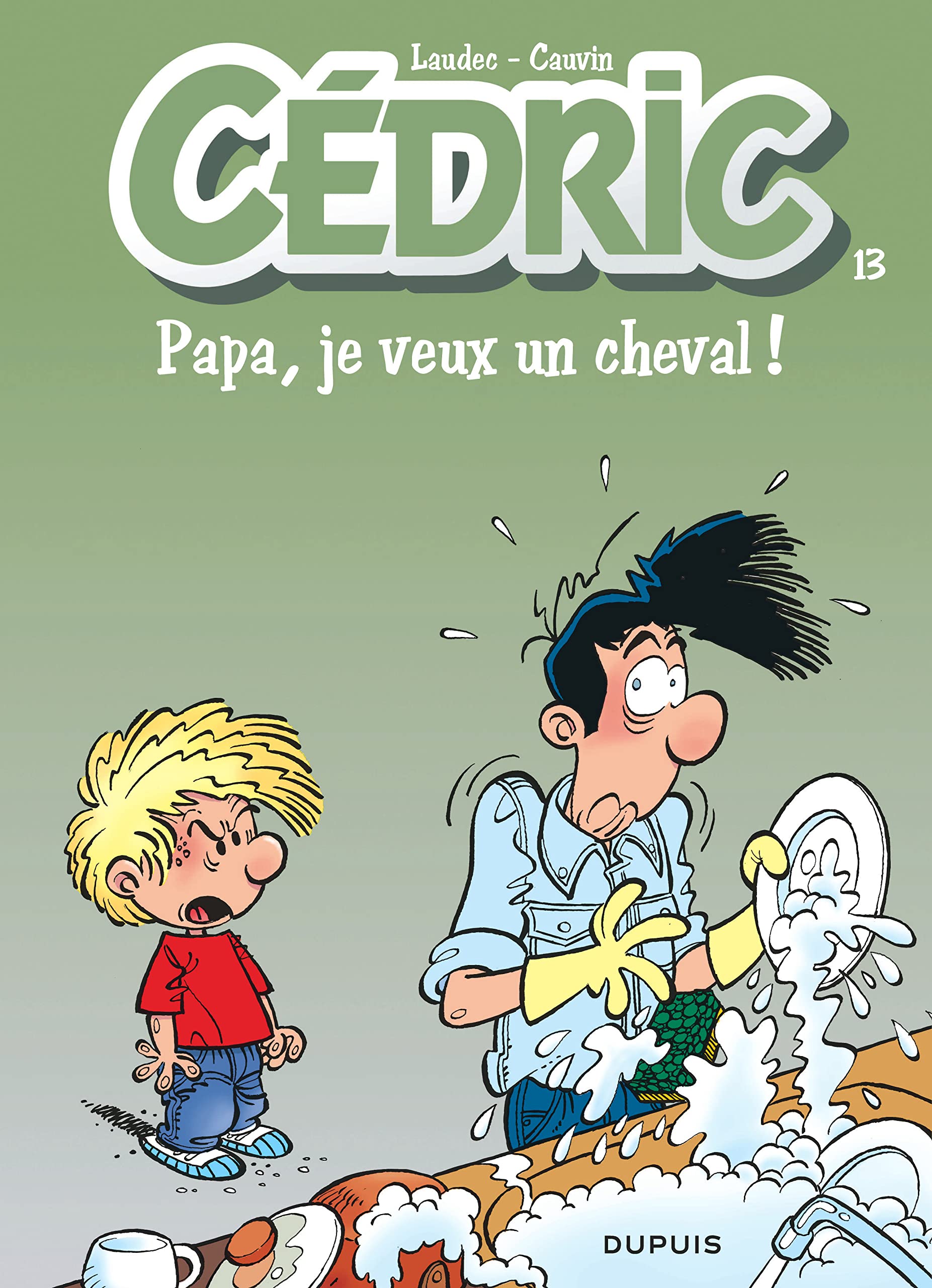 Cédric, tome 13 : Papa je veux un cheval!