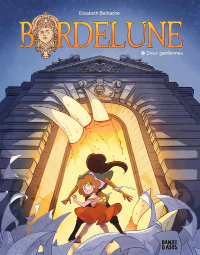 Bordelune, Tome 01: Deux gardiennes