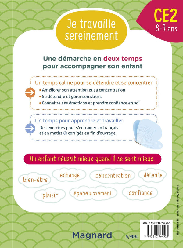 Je travaille sereinement CE2 8-9 ans: Un temps pour bien se concentrer et des exercices pour s’entraîner