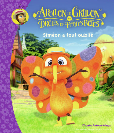 Apollon le Grillon et les Drôles de Petites Bêtes. Siméon a tout oublié ! – Dès 3 ans