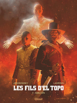 Les Fils d'El Topo - Tome 03: AbelCaïn