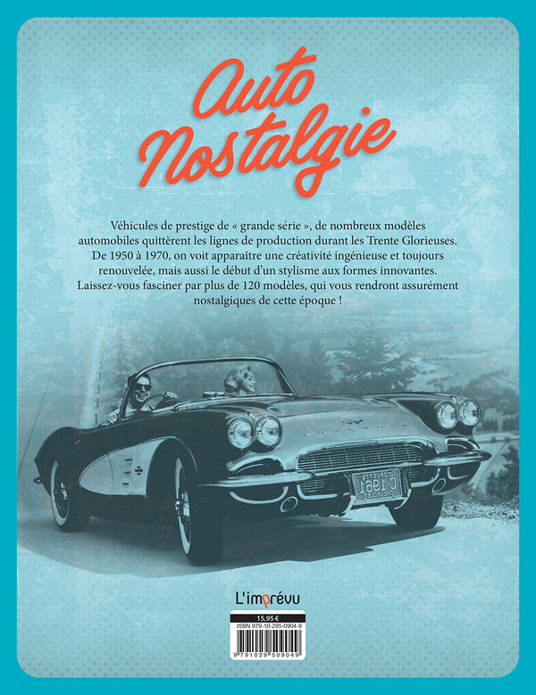 Autonostalgie. Les modèles mythiques des années 1950 à 1970.