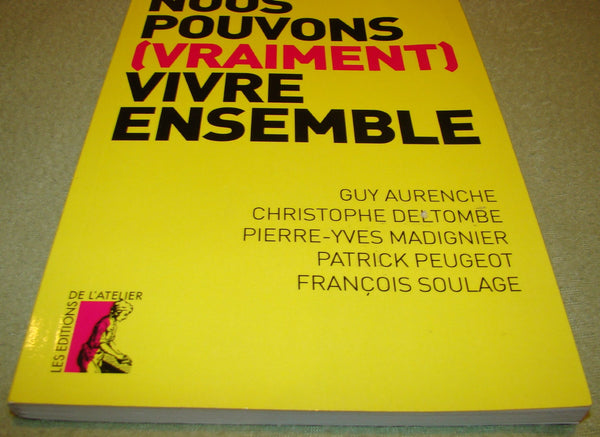 Nous pouvons (vraiment) vivre ensemble