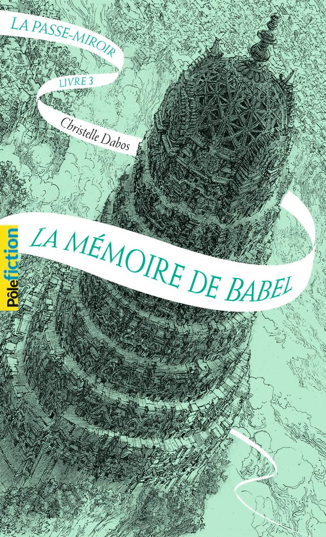 LA PASSE-MIROIR - 3 LA MEMOIRE DE BABEL T3