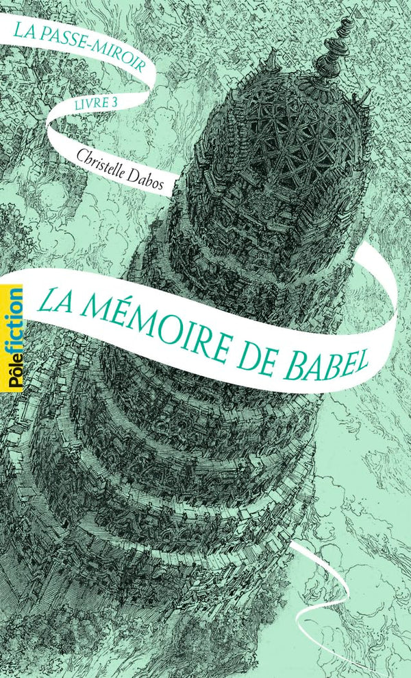LA PASSE-MIROIR - 3 LA MEMOIRE DE BABEL T3