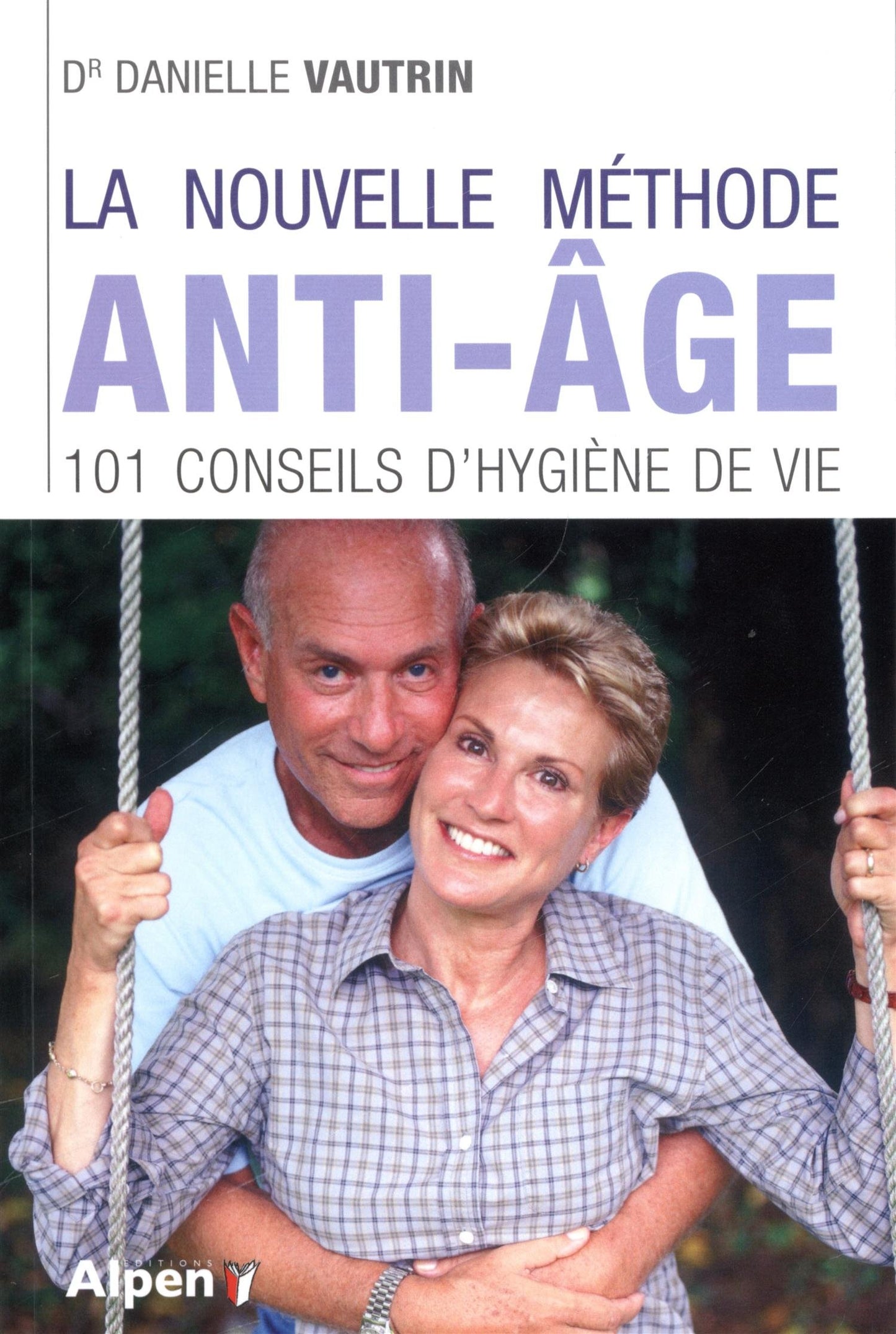 la nouvelle methode anti-age - 101 conseils d'hygiene de vie