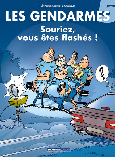 Les Gendarmes, tome 5 : Souriez, vous êtes flashés !