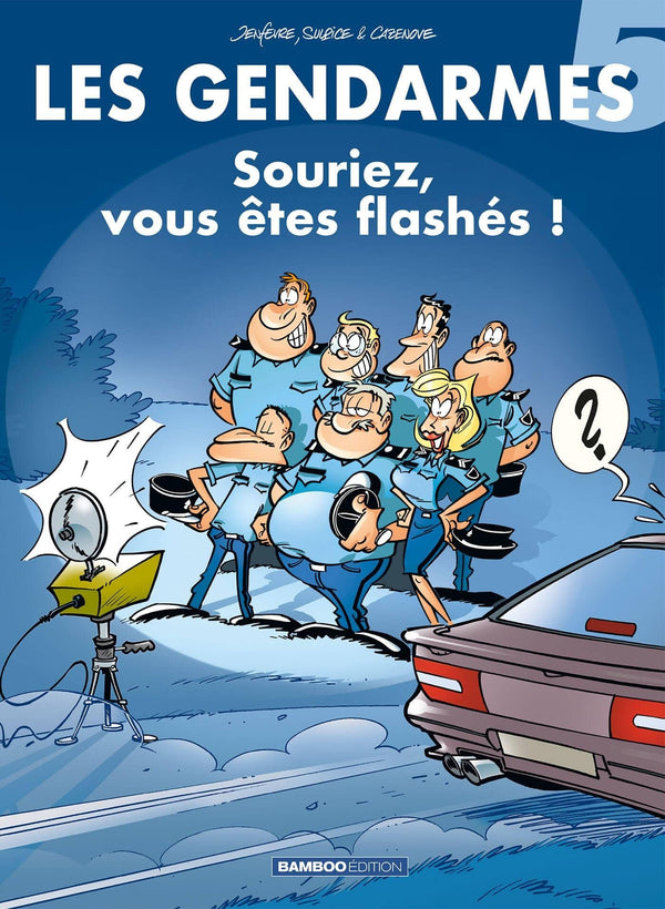 Les Gendarmes, tome 5 : Souriez, vous êtes flashés !