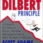 The Dilbert Principle: Cubicle's-Eye View of Bosses, Meetings, Management Fads, and Other Workplace Afflictions