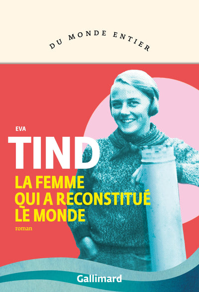 La femme qui a reconstitué le monde