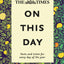 The Times On This Day: Facts and Trivia for Every Day of the Year