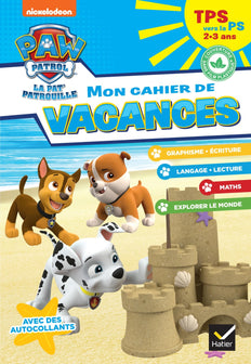 Mon cahier de vacances Pat'Patrouille 2024 TPS vers la PS 2/3 ans