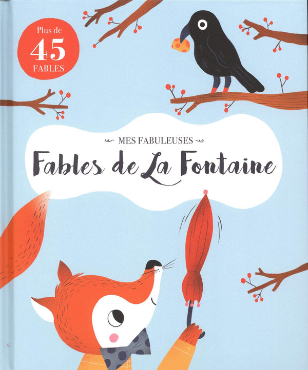 Mes fabuleuses fables de Jean de la Fontaine: plus de 45 fables