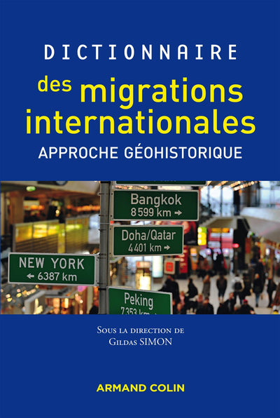 Dictionnaire des migrations internationales: Approche géohistorique