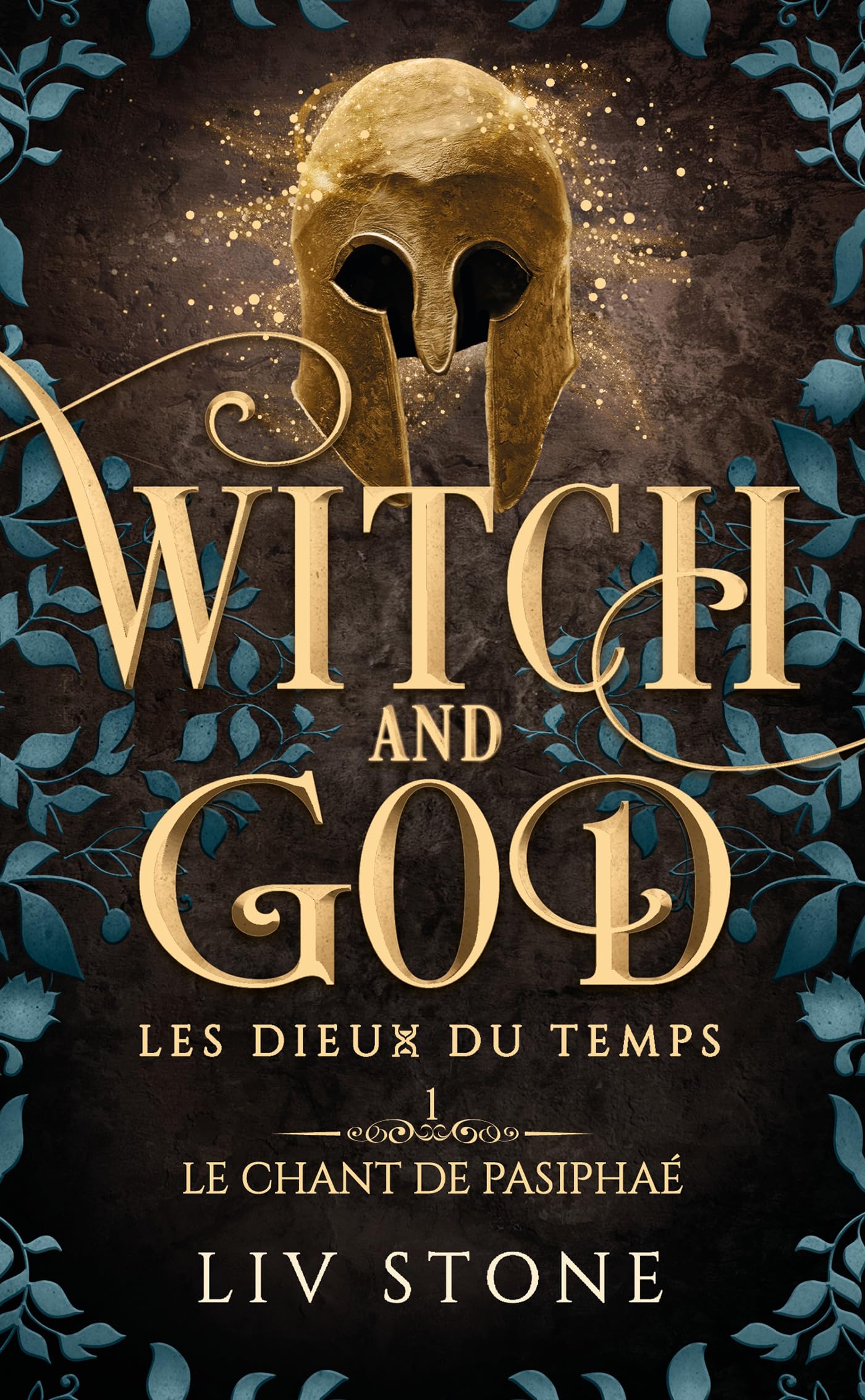 Witch and God - Les dieux du temps - Tome 1: Le chant de Pasiphae
