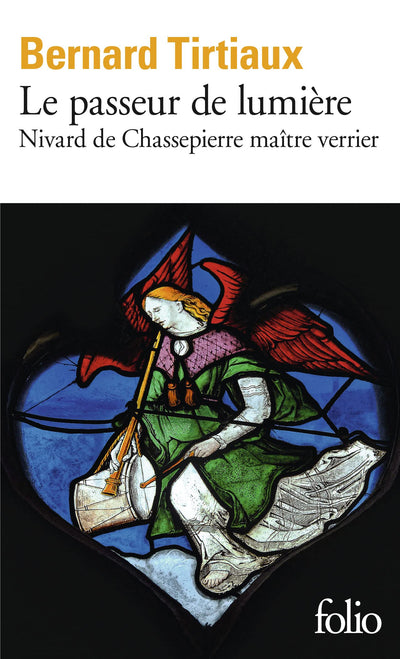 Le Passeur de lumière: Nivard de Chassepierre maître verrier