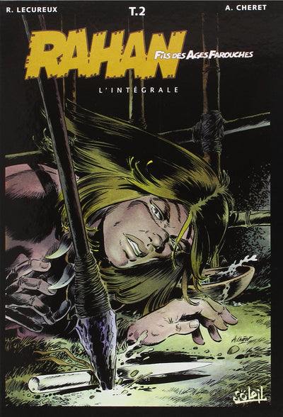 Rahan, fils des âges farouches. L'Intégrale, tome 2