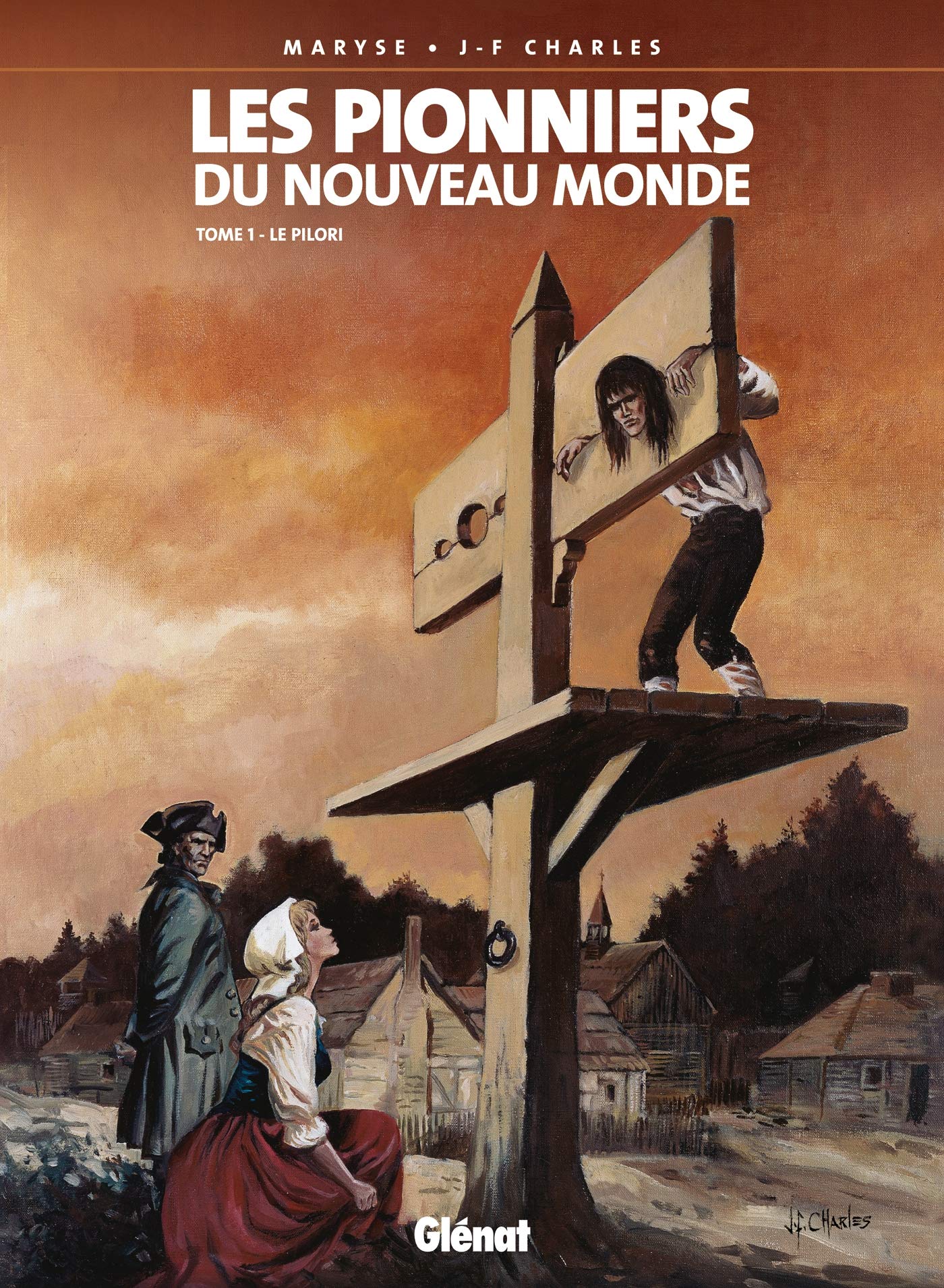 Les Pionniers du nouveau monde - Tome 01: Le Pilori