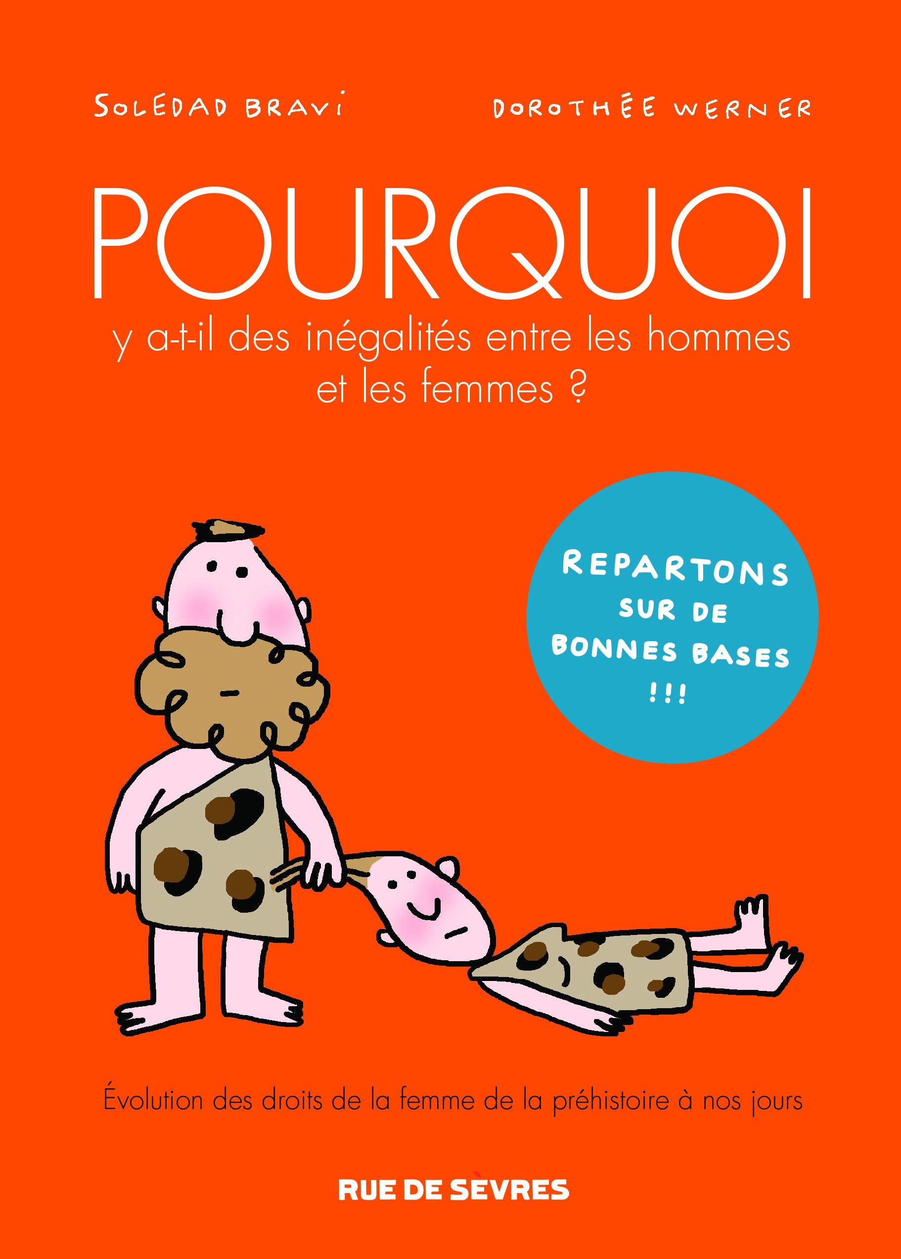 POURQUOI Y A T-IL DES INEGALITES ENTRE LES HOMMES ET LES FEMMES?: EVOLUTION DES DROITS DE LA FEMMES DE LA PREHISTOIRE A NOS JOURS