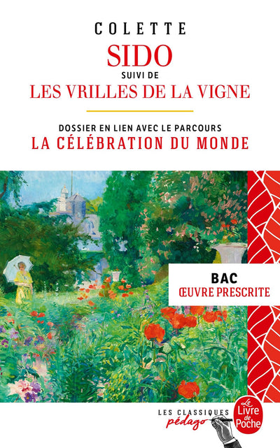 Sido suivi de Les Vrilles de la vigne (Edition pédagogique) BAC