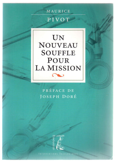 Un nouveau souffle pour la mission