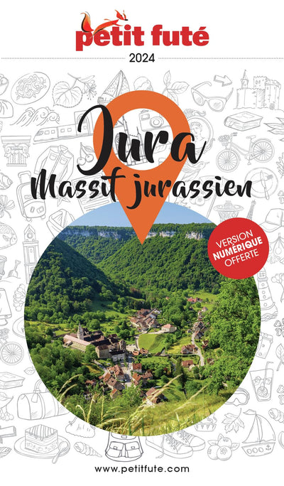 Guide Jura 2024 Petit Futé: Massif Jurassien