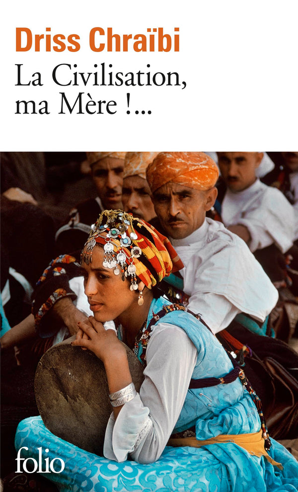 La Civilisation, ma Mère !...