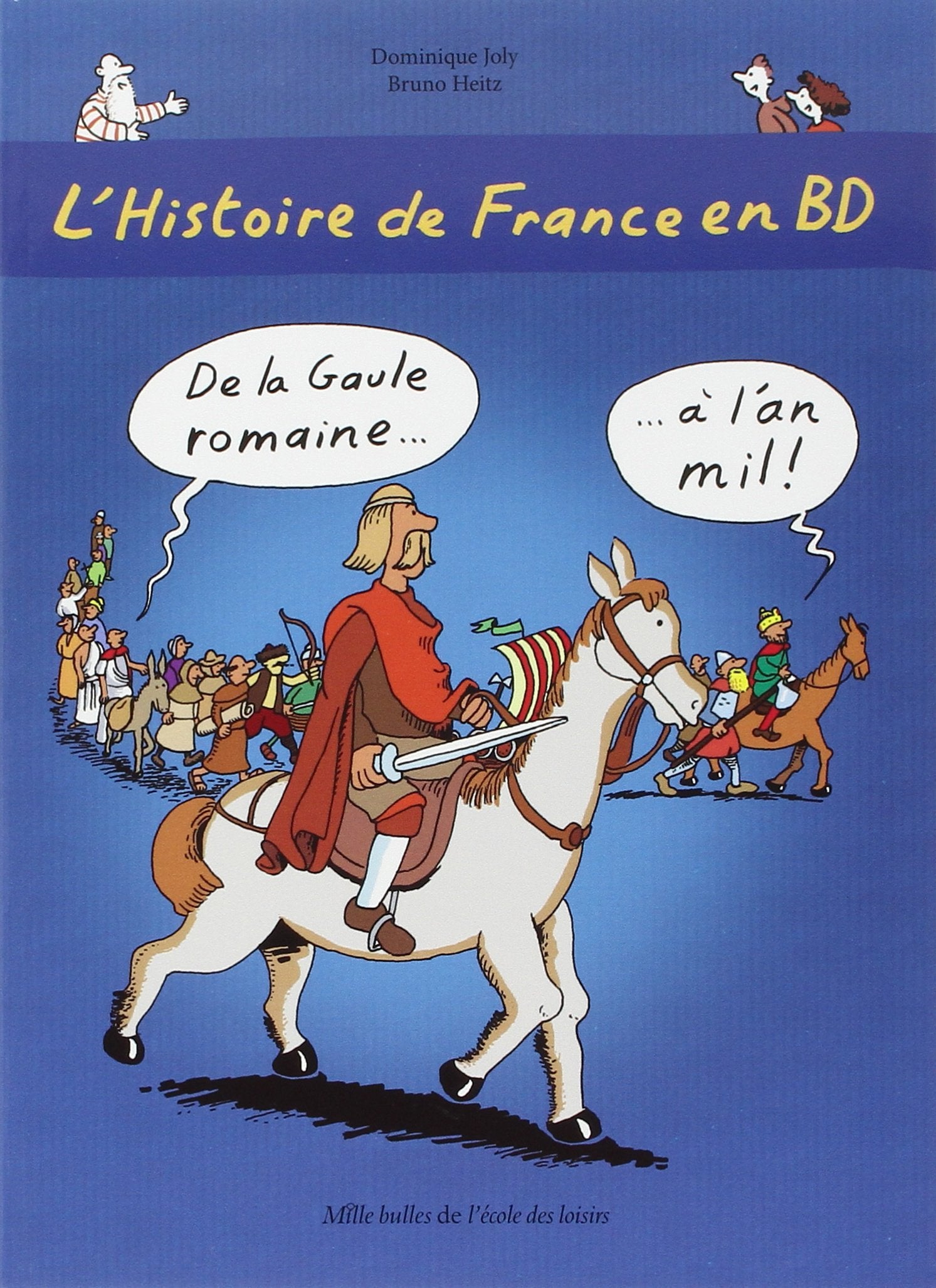 L'Histoire de France en BD - Tome 2 - De la Gaule romaine ? à l'an mil !