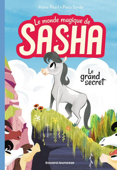 Le monde magique de Sasha, Tome 01: Le grand secret